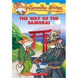 The Way of the Samurai (Geronimo Stilton #49): Volume 49 -- Geronimo Stilton